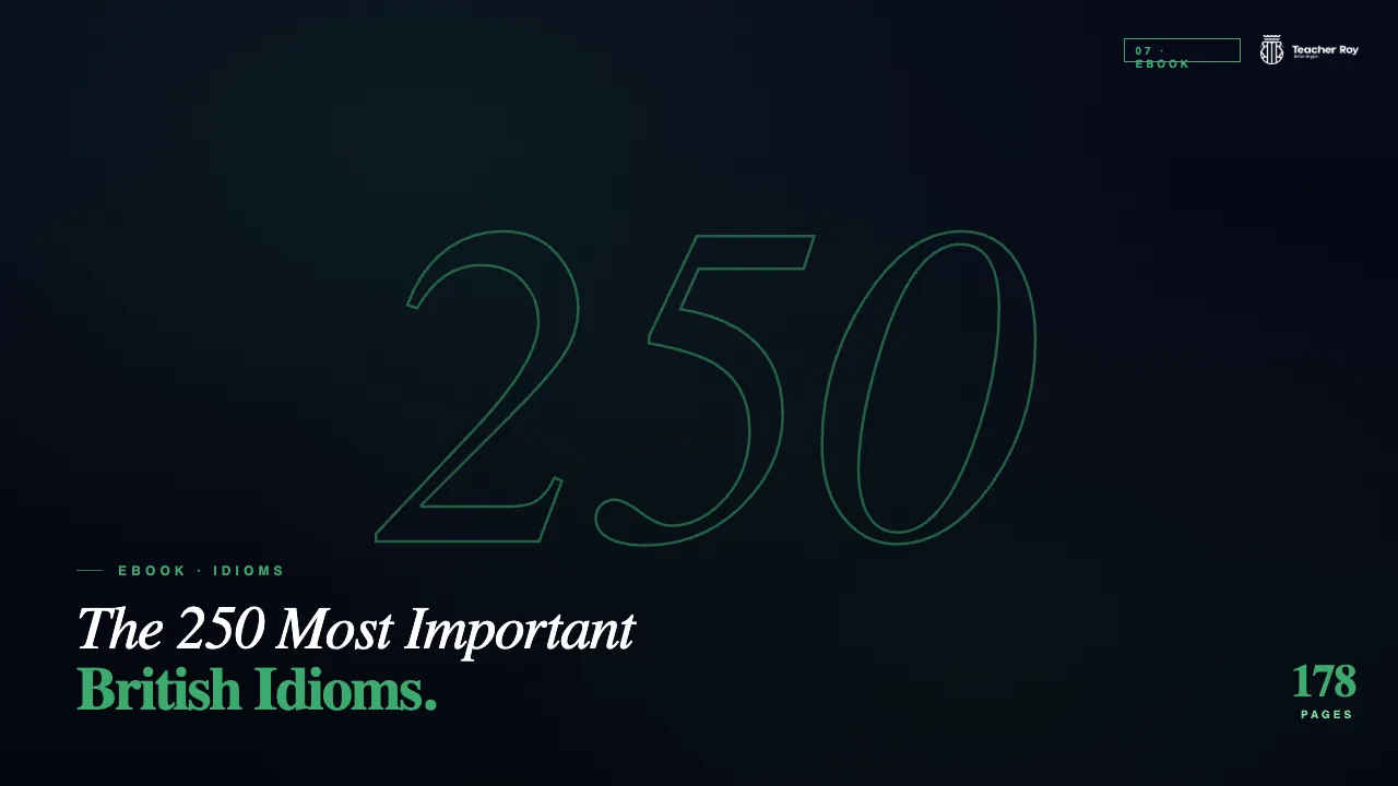 The 250 Most Important British Idioms eBook