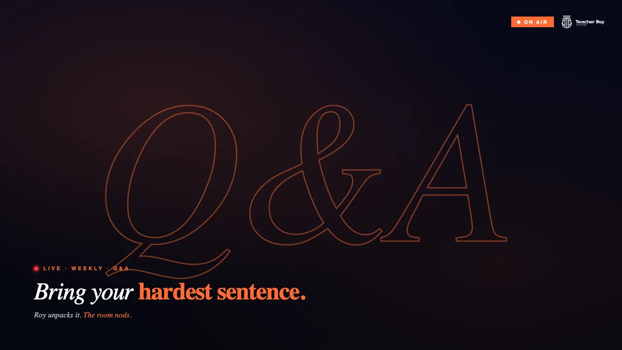 Q&A with Roy — weekly live Zoom